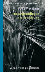 Naturgrundlagen der Ernährung - Steiner, Rudolf; Willmann, Kurt Theodor