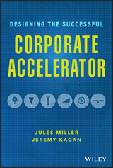 Designing the Successful Corporate Accelerator - Jules Miller, Jeremy Kagan