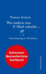 Wer andern eine E-Mail schreibt ... -  Thomas Strässle