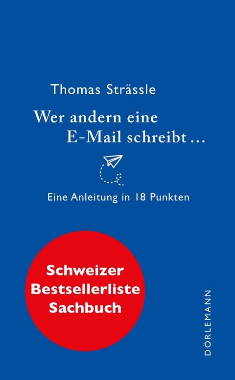 Wer andern eine E-Mail schreibt ... -  Thomas Strässle