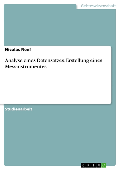 Analyse eines Datensatzes. Erstellung eines Messinstrumentes - Nicolas Neef