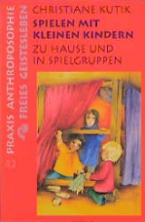 Spielen mit kleinen Kindern - Christiane Kutik