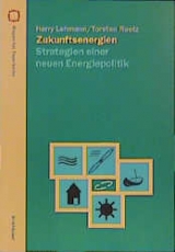 Zukunftsenergien - Lehmann, Harry; Reetz, Torsten