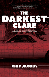 The Darkest Glare - Chip Jacobs