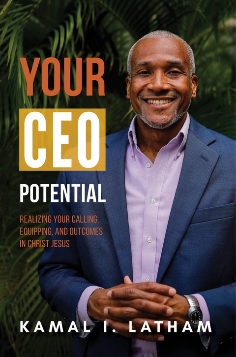 Your CEO Potential -  Kamal I. Latham