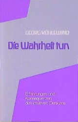 Die Wahrheit tun - Georg Kühlewind