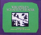 Wir spielen Schattentheater - Erika Zimmermann