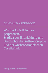 Wie hat Rudolf Steiner gesprochen? - Gundhild Kacer-Bock