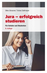 Jura - erfolgreich studieren - Silke Glossner, Tobias Dallmayer