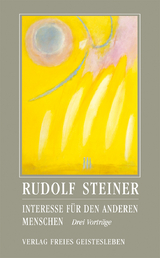 Interesse für den anderen Menschen - Rudolf Steiner