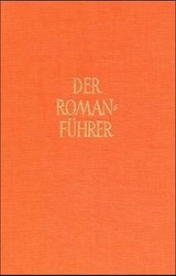 Der Romanführer. Der Inhalt der Romane und Novellen der Weltliteratur - 