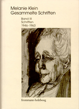 Melanie Klein: Gesammelte Schriften / Band III: Schriften 1946–1963 - Melanie Klein