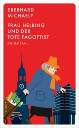 Frau Helbing und der tote Fagottist - Eberhard Michaely