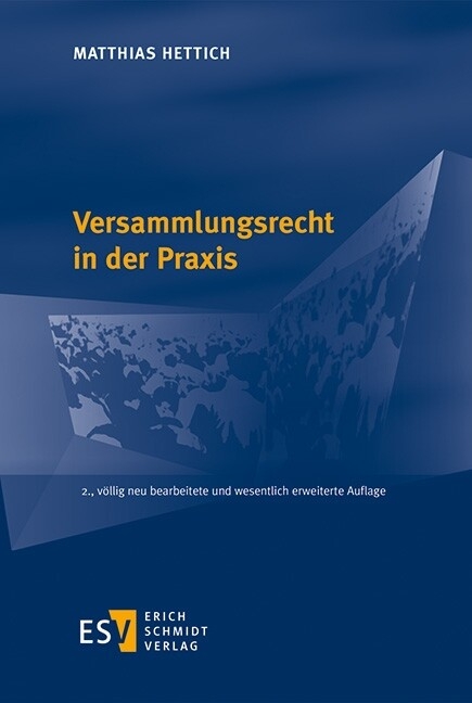 Versammlungsrecht in der Praxis -  Matthias Hettich