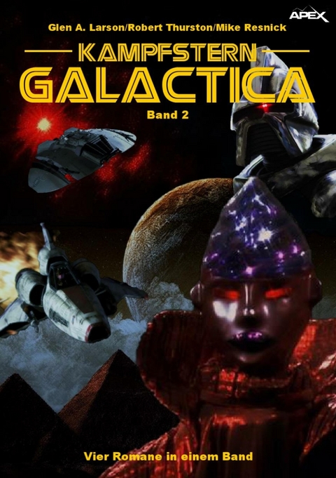 KAMPFSTERN GALACTICA, BAND 2 - Glen A. Larson, Mike Resnick, Robert Thurston