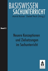 Neuere Konzeptionen und Zielsetzungen im Sachunterricht - 