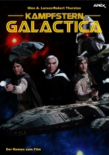 KAMPFSTERN GALACTICA - Glen A. Larson, Robert Thurston