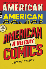 American Comics: A History - Jeremy Dauber