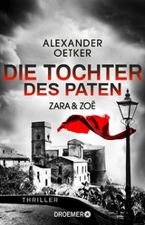 Zara und Zoë - Die Tochter des Paten -  Alexander Oetker