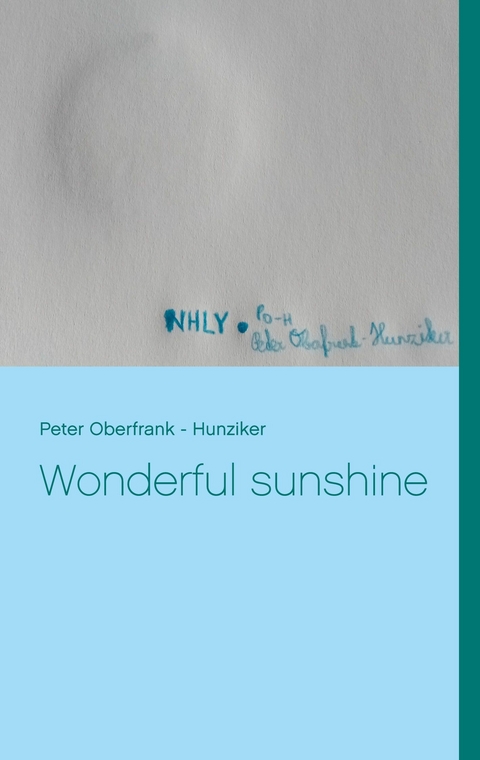 Wonderful sunshine - Peter Oberfrank - Hunziker