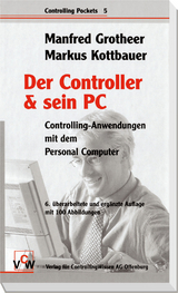 Der Controller & sein PC - Grotheer, Manfred; Kottbauer, Markus