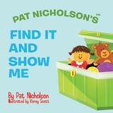 Pat Nicholson's Find It and Show Me - Pat Nicholson