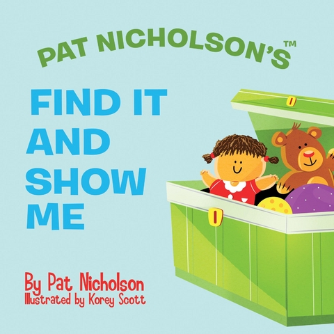 Pat Nicholson's Find It and Show Me - Pat Nicholson