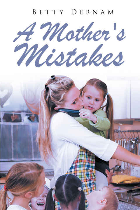 Mother's Mistakes -  Betty Debnam