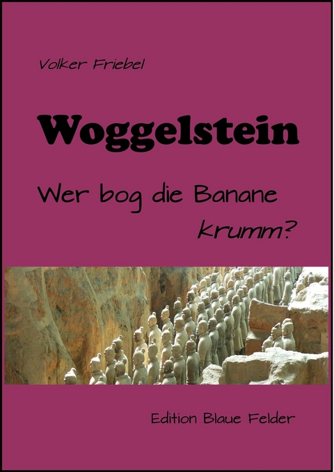 Woggelstein - Volker Friebel