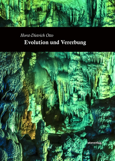 Evolution und Vererbung -  Horst-Dietrich Otto