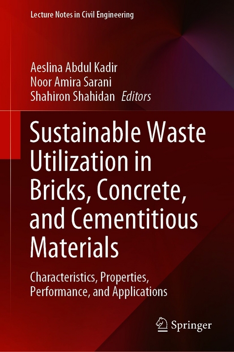 Sustainable Waste Utilization in Bricks, Concrete, and Cementitious Materials - 