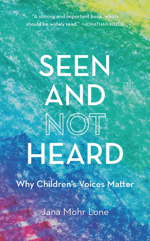 Seen and Not Heard -  Jana Mohr Lone