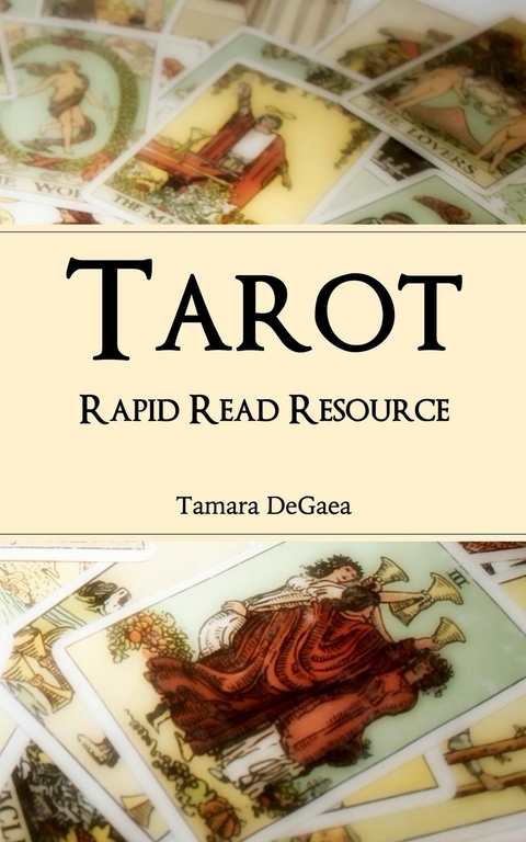 Tarot Rapid Read Resource - Tamara Degaea