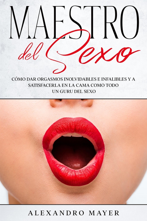 Maestro del Sexo - Alexandro Mayer