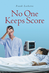 No One Keeps Score - Frank  J Lochetto