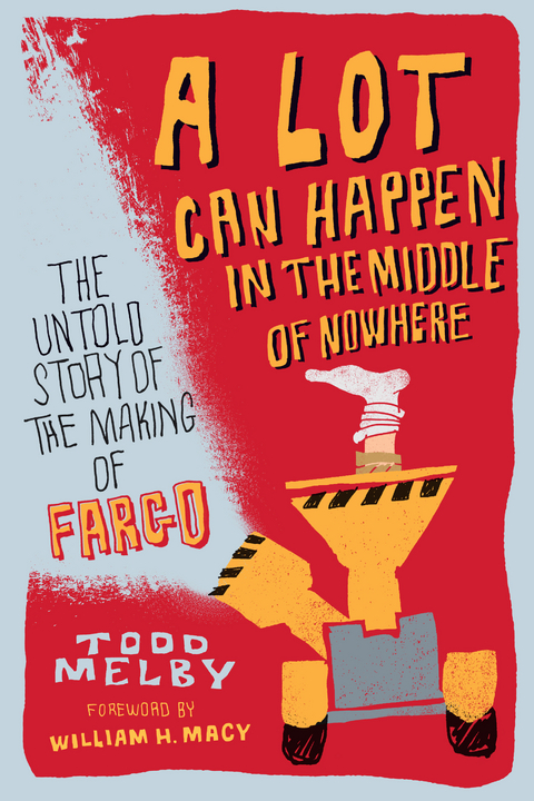 A Lot Can Happen in the Middle of Nowhere - Todd Melby