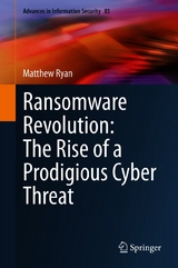 Ransomware Revolution: The Rise of a Prodigious Cyber Threat - Matthew Ryan