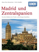 DuMont Kunst-Reiseführer Madrid und Zentralspanien - Dr. Felix Scheffler, Hans-Peter Burmeister