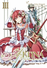 Altina the Sword Princess: Volume 3 - Yukiya Murasaki