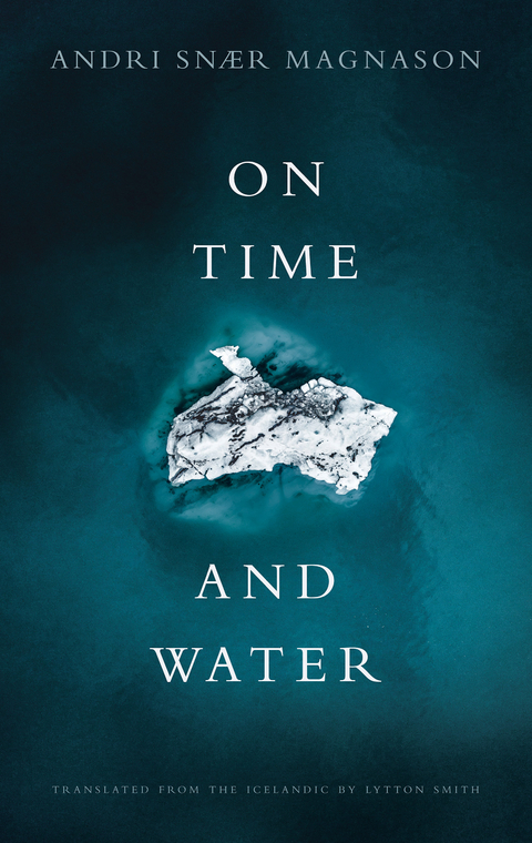 On Time and Water - Andri Snaer Magnason