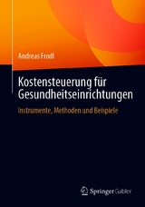 Kostensteuerung für Gesundheitseinrichtungen - Andreas Frodl