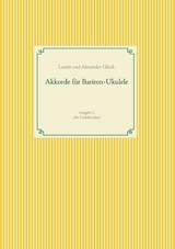 Akkorde für Bariton-Ukulele (G-Stimmung) - Alexander Glück, Laurin Glück