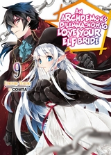 An Archdemon's Dilemma: How to Love Your Elf Bride: Volume 9 - Fuminori Teshima