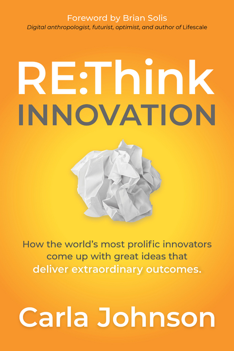 RE:Think Innovation -  Carla Johnson