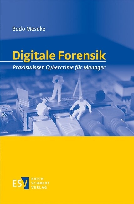 Digitale Forensik -  Bodo Meseke