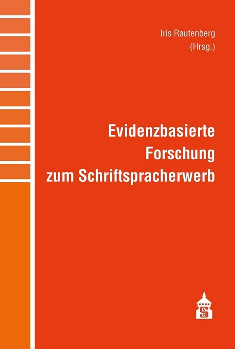 Evidenzbasierte Forschung zum Schriftspracherwerb - 