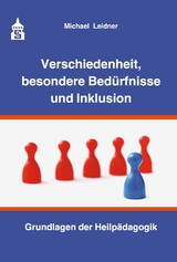 Verschiedenheit, besondere Bedürfnisse und Inklusion - Michael Leidner