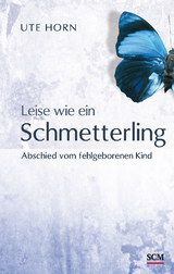 Leise wie ein Schmetterling - Ute Horn