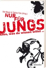 Nur für Jungs - Mayer, Ute; Faix, Tobias