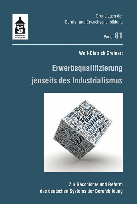 Erwerbsqualifizierung jenseits des Industrialismus - Wolf-Dietrich Greinert